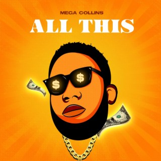 ALL THIS lyrics | Boomplay Music