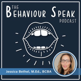 Episode 22: Cultural Competence with Jessica Bethel, M.Ed., BCBA