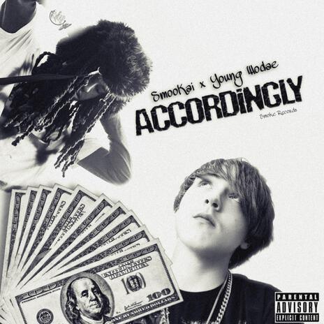 ACCORDINGLY ft. Young Wodae | Boomplay Music