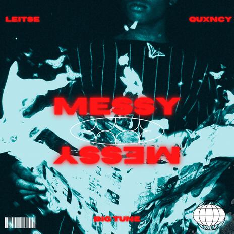 Messy ft. Quxncy | Boomplay Music