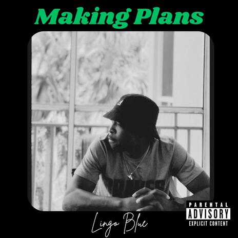 Making Plans | Boomplay Music