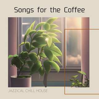 Songs for the Coffee