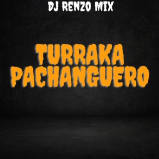 Turraka Pachanguero