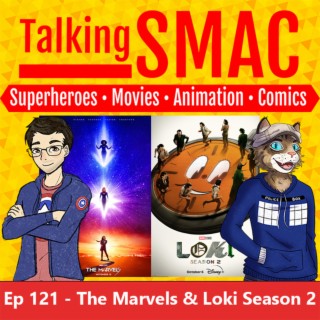 121. The Marvels & Loki Review