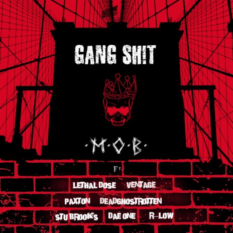 GANG SHIT ft. Lethal Dose, Paxton, Ventage & Deadghostrotten