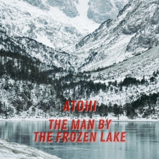 The Man by the Frozen Lake