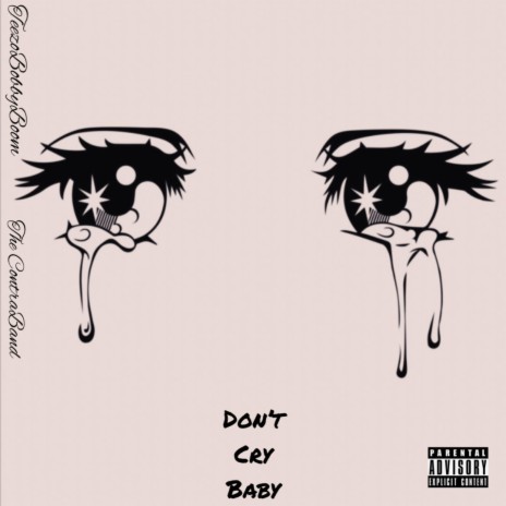 Dont Cry Baby | Boomplay Music