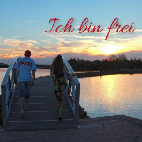 Ich bin frei | Boomplay Music