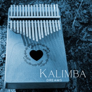Kalimba Dreams: Kalimba Sounds for Revitalization of The Body Energy, Boost of Long-Lasting Positivity