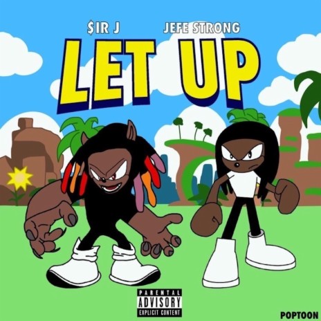 Let Up ft. Jefe Strong