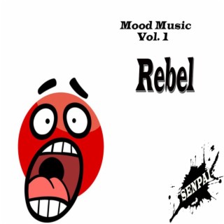 Mood Music Vol. 1 : Rebel