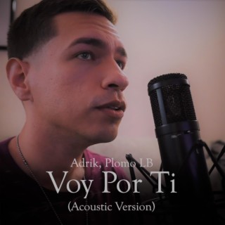 Voy Por Ti (Acoustic Version)