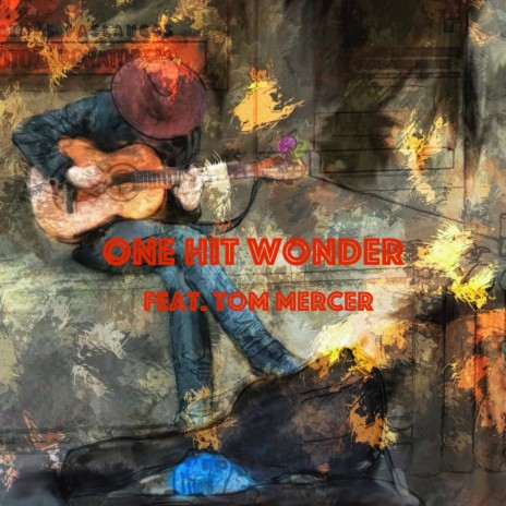 One Hit Wonder ft. Tom Mercer | Boomplay Music