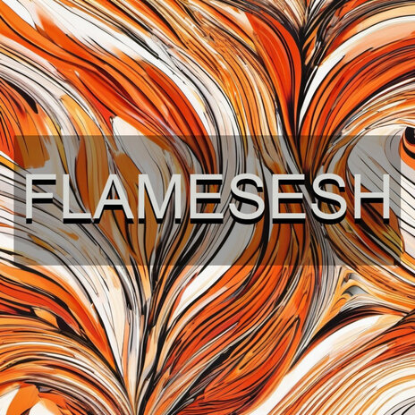 Flame sesh | Boomplay Music