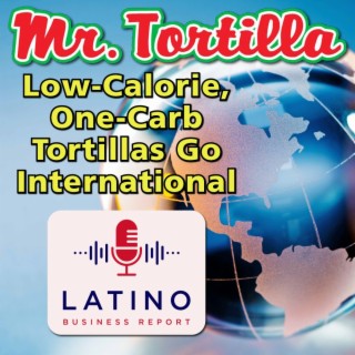 Mr. Tortilla: Low-Calorie, One Carb Tortillas Go International