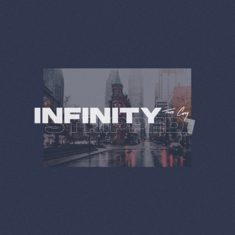 Infinity (Stripped) | Boomplay Music