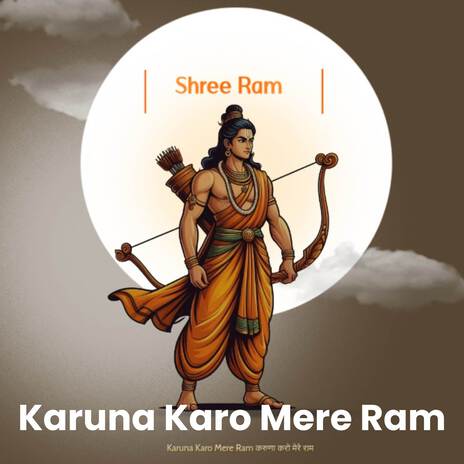 Karuna Karo Mere Ram | Boomplay Music