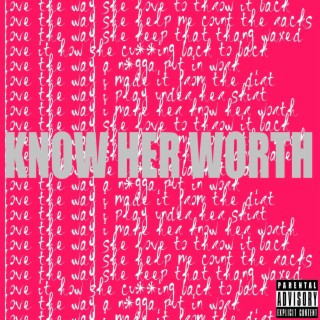 Know Her Worth lyrics | Boomplay Music