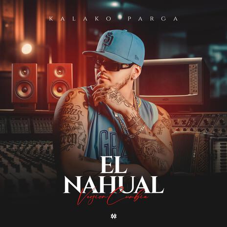 El nahual (Versión cumbia)