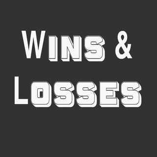 Wins & Losses