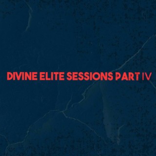 Divine Elite Sessions, Pt 4