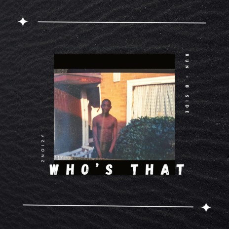 Who's That (Run 2)