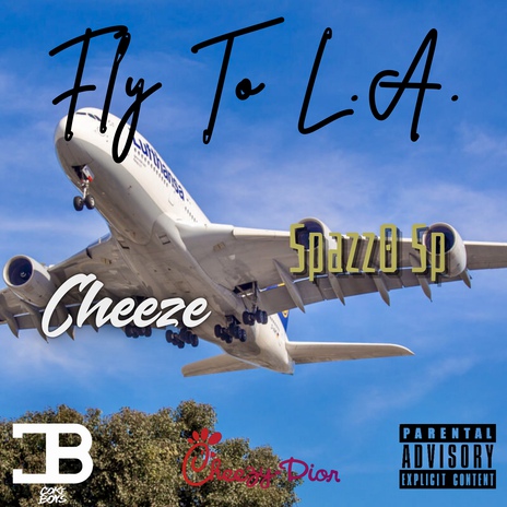 Fly To L.A. ft. Spazz0 Sp | Boomplay Music