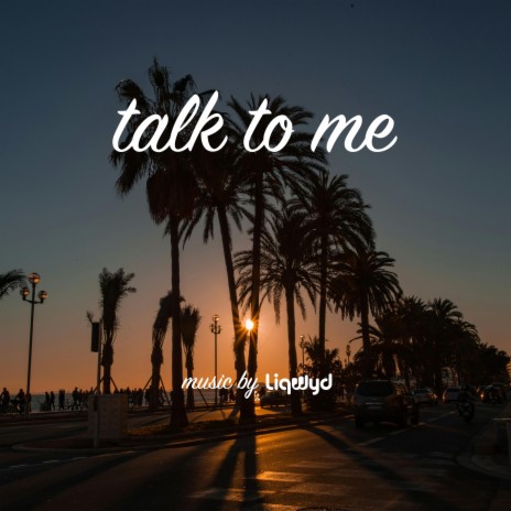 Talk to me | Boomplay Music