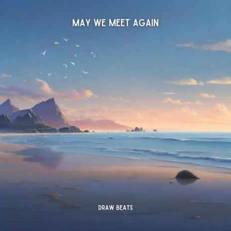 May We Meet Again | Boomplay Music