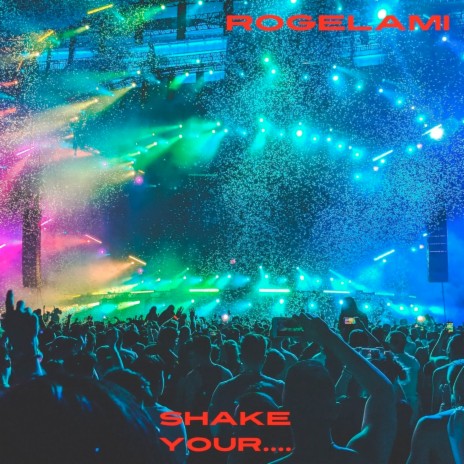 Shake Your... | Boomplay Music