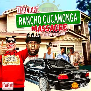 RANCHO CUCAMONGA MASSACRE (YOUNG NOBLE DISS)