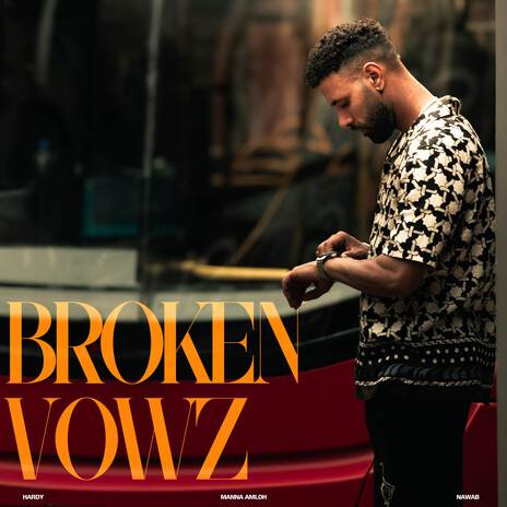 Broken Vowz ft. Manna Amloh | Boomplay Music