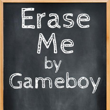 Erase Me | Boomplay Music