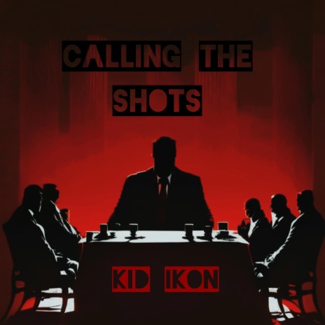 Calling The Shots | Boomplay Music