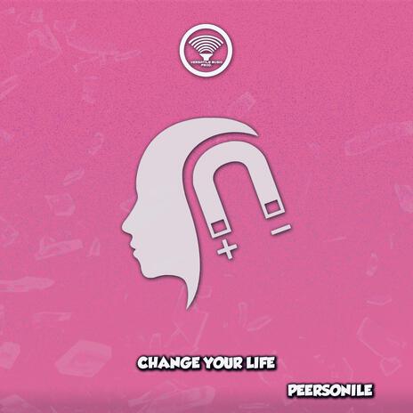 Change Your Life | Boomplay Music