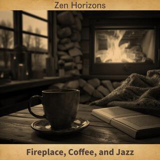 Fireplace, Coffee, and Jazz