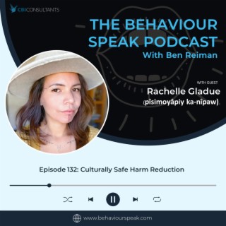 Episode 132: Culturally Safe Harm Reduction with Rachelle Gladue (pîsimoyâpiy ka-nîpawit)
