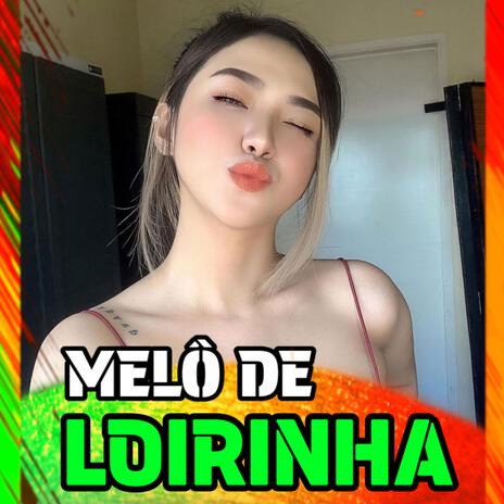 MELÔ DE LOIRINHA 2025 | Boomplay Music