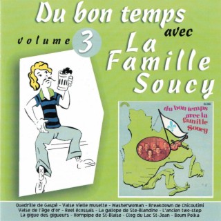 Vol. 3, Du bon temps avec La Famille Soucy