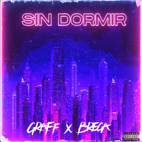 Sin Dormir ft. Graff | Boomplay Music