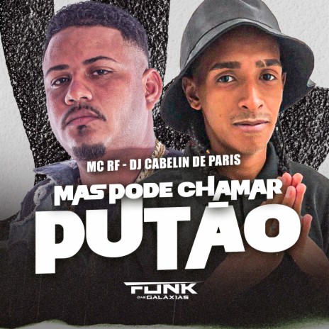 Mas Pode Chama Putão ft. Dj Cabelin de Paris | Boomplay Music