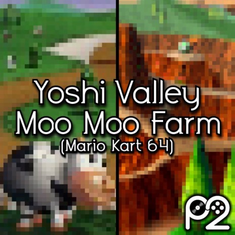 Yoshi Valley / Moo Moo Farm (from Mario Kart 64) | Boomplay Music