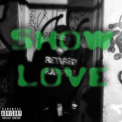 Show Love | Boomplay Music