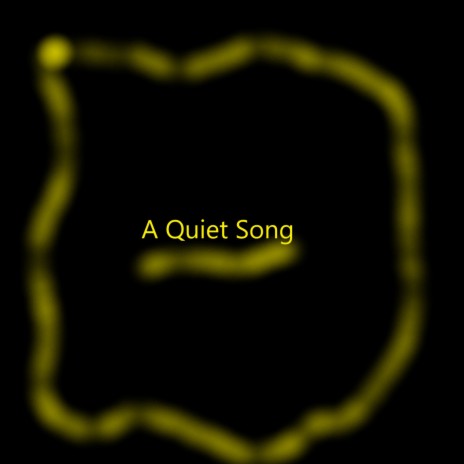 A Quiet Song | Boomplay Music