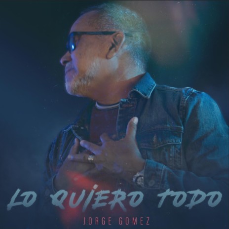 Lo Quiero Todo | Boomplay Music