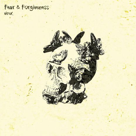 Fear & Forgiveness | Boomplay Music