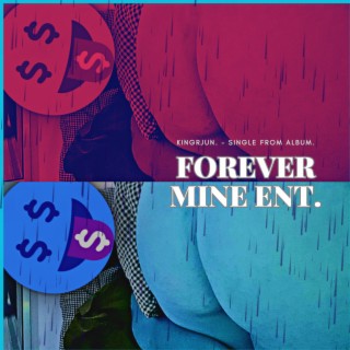 Forever Mine Ent