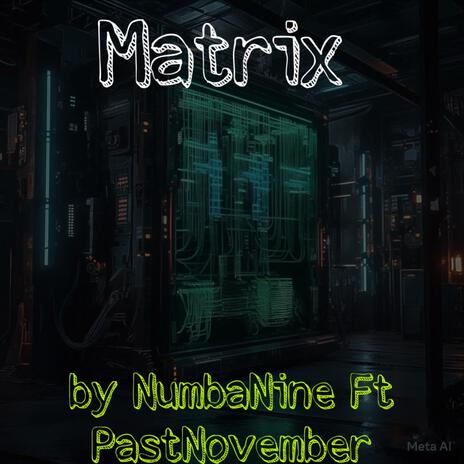 The Matrix ft. NumbaNine | Boomplay Music