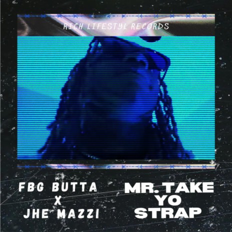 Mr. Take Yo Strap