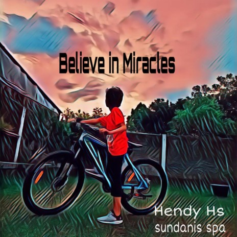 Believe In Miracles | Boomplay Music